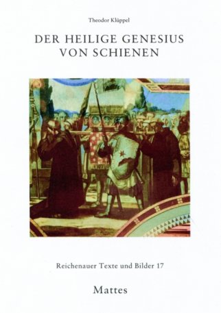 Klüppel, Theodor: Der heilige Genesius von Schienen, RTB 17, Heidelberg 2024